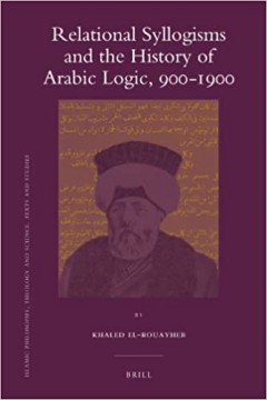 Relational Syllogism and the History of Arabic Logic, 900-1900