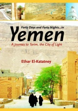 Forty Days and Forty Nights in Yemen