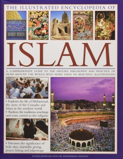 The Illustrated Encyclopedia of Islam