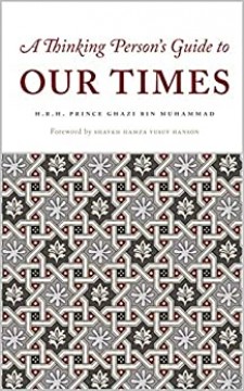 A THINKING PERSON’S GUIDE TO OUR TIMES