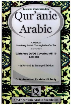 Towards Understanding the Quranic Arabic and The Science of Recitingthe Quran
