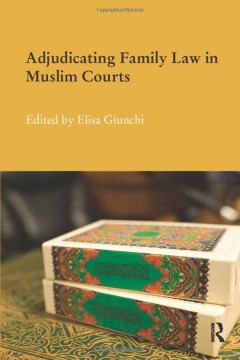 Adjudicating Family Law in Muslim Courts