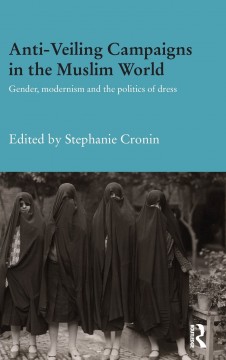 Anti-Veiling Campaigns in the Muslim World