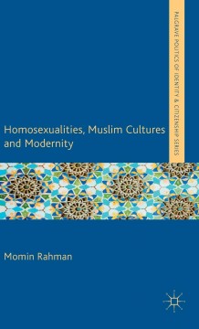Homosexualities, Muslim Cultures and Modernity