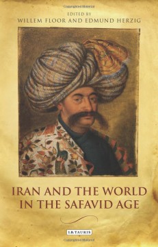 Iran and the World in the Safavid Age