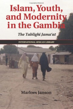 Islam, Youth, and Modernity in the Gambia