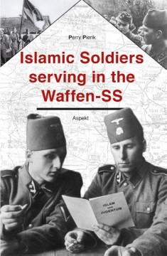 Islamic Soldiers Serving in the Waffen-SS