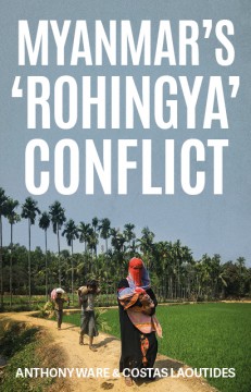 Myanmar’s ‘Rohingya’ Conflict