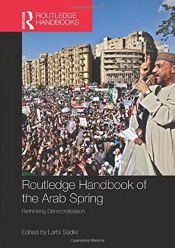 Routledge Handbook of the Arab Spring