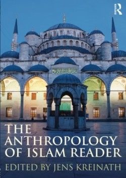 The Anthropology of Islam Reader