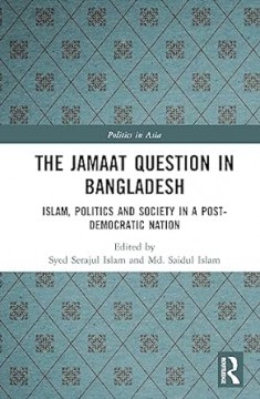 The Jamaat Question in Bangladesh