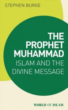 The Prophet Muhammad: