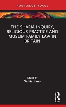 The Sharia Inquiry, Religious Practice and Muslim Family Law in Britain