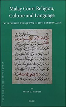MALAY COURT RELIGION, CULTURE AND LANGUAGE. INTERPRET- ING THE QUR’AN IN 17th  CENTURY ACEH